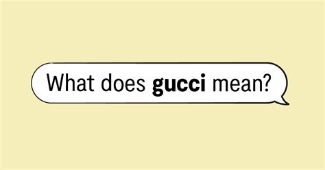 gucci in english|gucci slang origin.